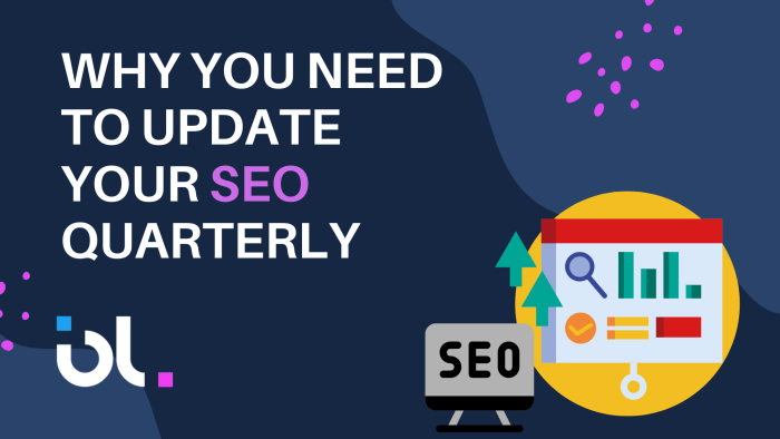 Why You Need to Update Your SEO Quarterly