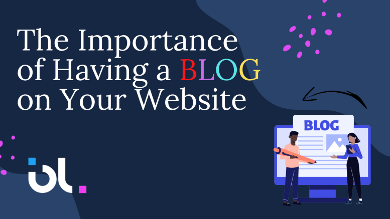 Why You Should Have a Blog on Your Website